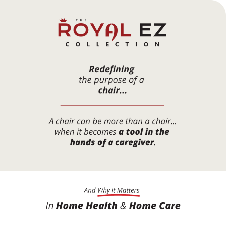 Redefining the purpose of a chair...A chair can be more than a chair... when it becomes a tool in the  hands of a caregiver.