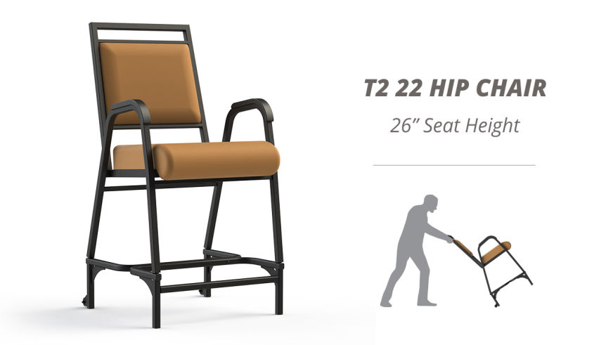 T2 22" Hip Chair